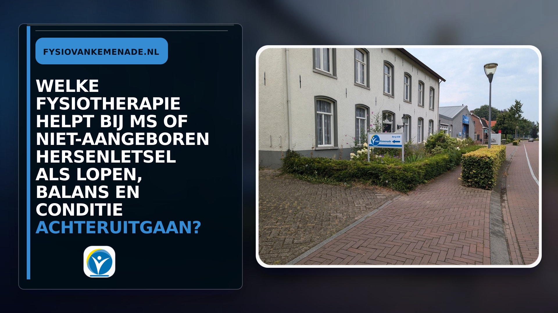 Welke fysiotherapie helpt bij MS of niet-aangeboren hersenletsel als lopen, balans en conditie achteruitgaan?