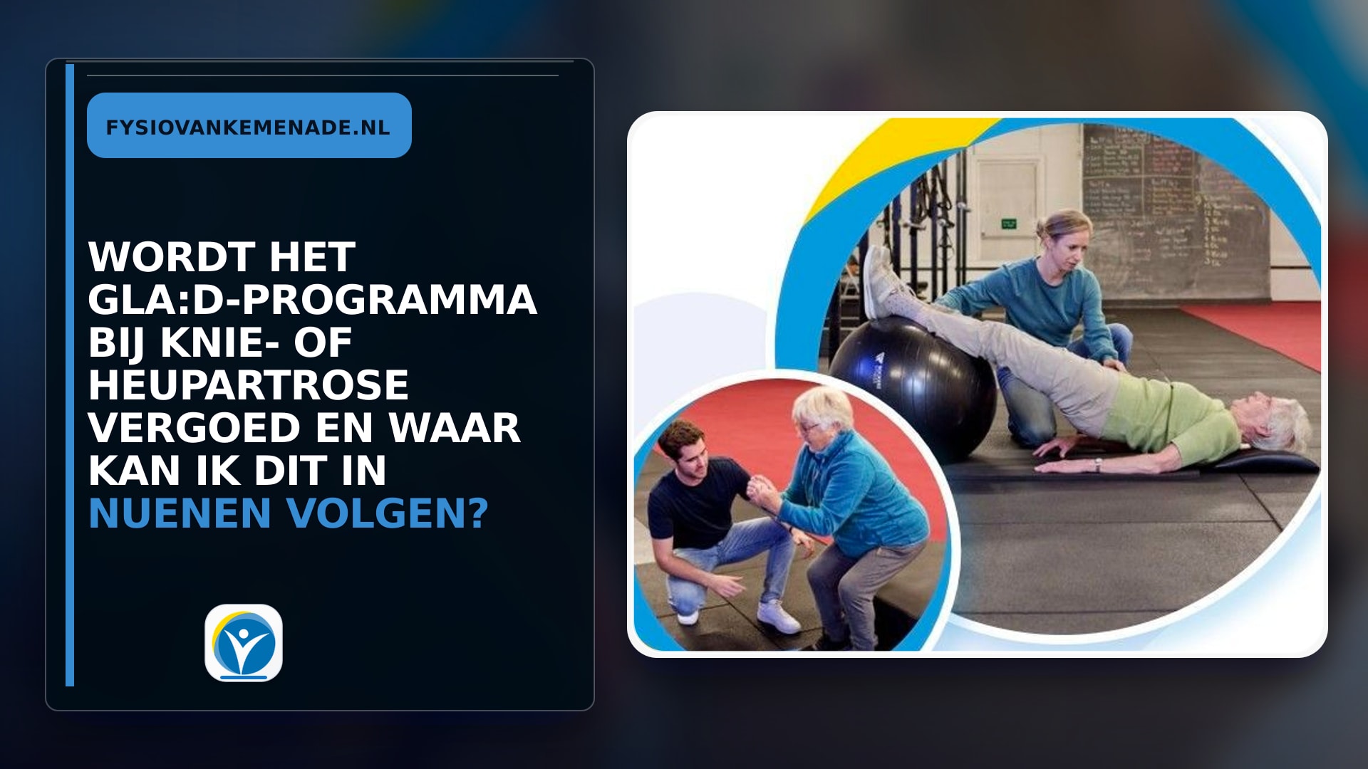 Wordt het GLA:D-programma bij knie- of heupartrose vergoed en waar kan ik dit in Nuenen volgen?