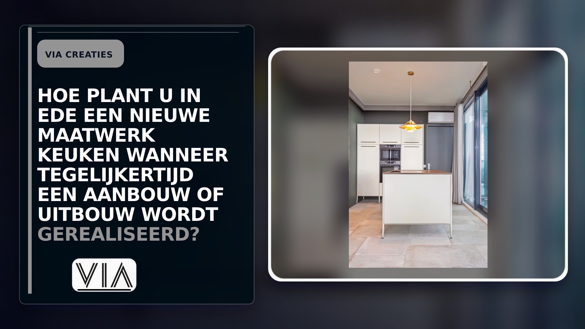 Hoe plant u in Ede een nieuwe maatwerk keuken wanneer tegelijkertijd een aanbouw of uitbouw wordt gerealiseerd?