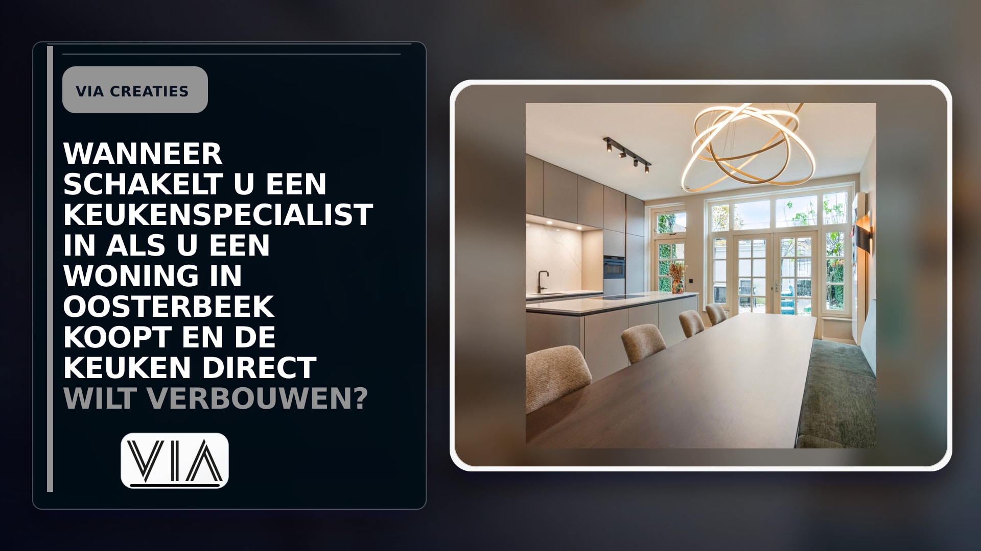 Wanneer schakelt u een keukenspecialist in als u een woning in Oosterbeek koopt en de keuken direct wilt verbouwen?