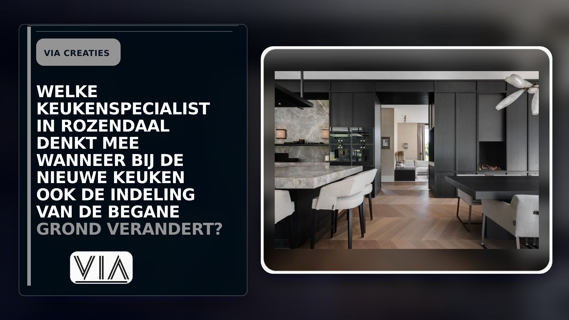 Welke keukenspecialist in Rozendaal denkt mee wanneer bij de nieuwe keuken ook de indeling van de begane grond verandert?
